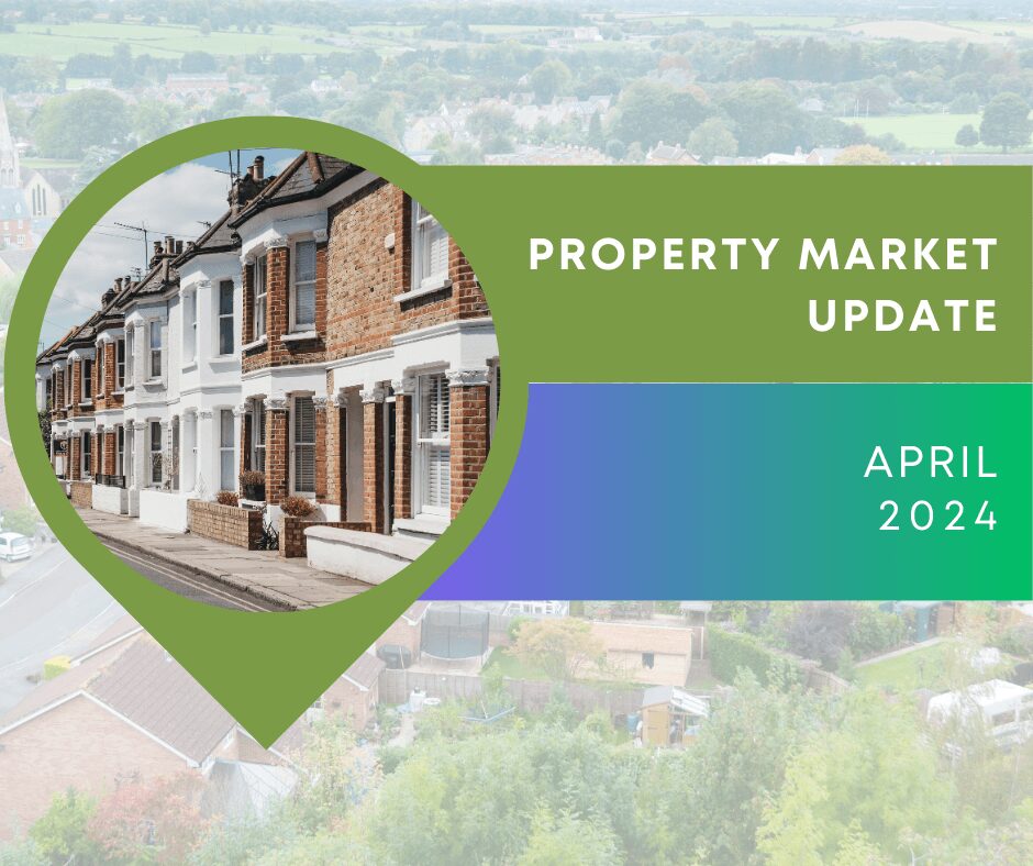 APRIL 2024 PROPERTY MARKET UPDATE