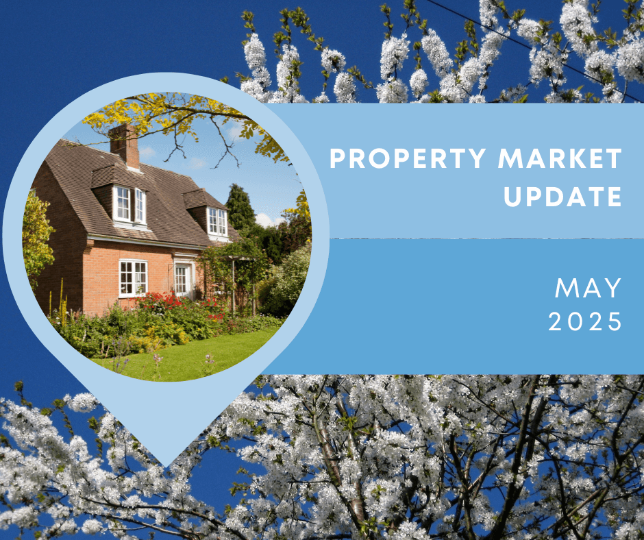 What’s Happening in the UK Property Market: May 2025