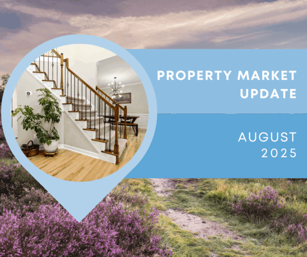 Latest Property Market Update: August 2025