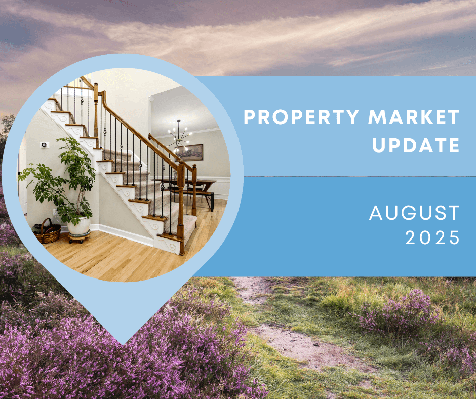 Latest Property Market Update: August 2025
